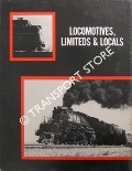Locomotives, Limiteds & Locals by OLMSTED, Robert P.